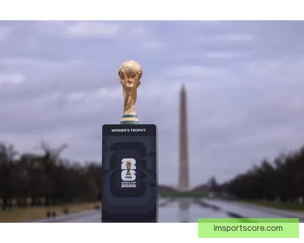 美加墨世界杯2026盛大开启全球足球盛宴 新历史篇章展望